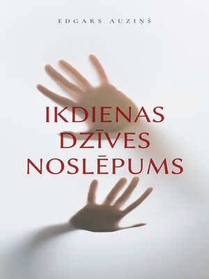 cover image of Ikdienas dzīves noslēpums